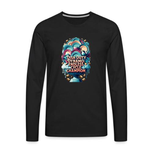 Dish Duty Dynamo T Shirt, Endless Cycle Champion - Men's Premium Long Sleeve T-Shirt