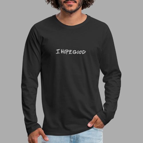 IHopegood White Text on Black Collection - Men's Premium Long Sleeve T-Shirt