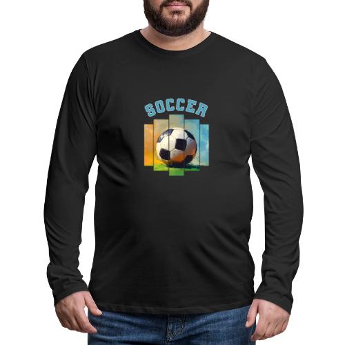 Soccer Ball Vibes - Men's Premium Long Sleeve T-Shirt