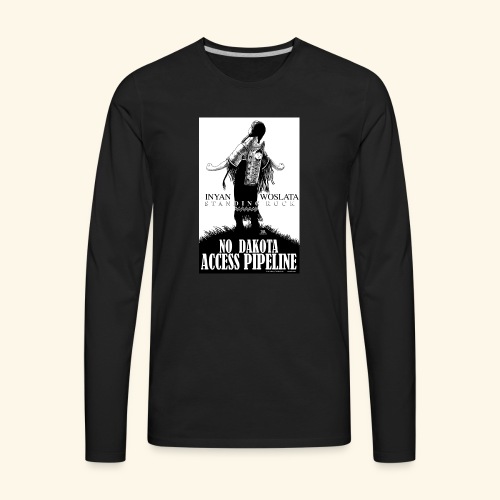 Iyan Woslata Standing Rock NODAPL - Men's Premium Long Sleeve T-Shirt