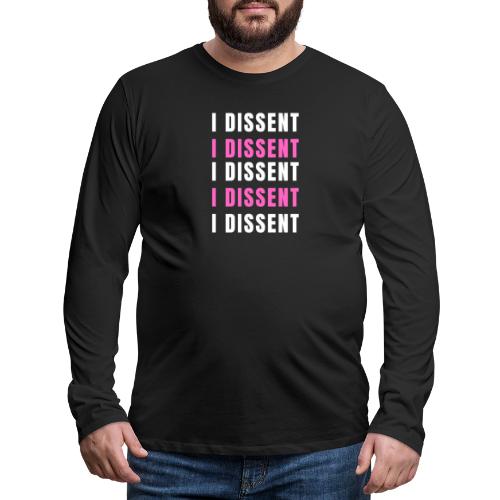 I Dissent (White) - Men's Premium Long Sleeve T-Shirt