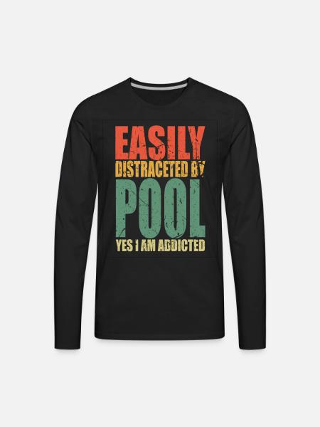 Pool Saying Funny - Men's Premium Long Sleeve T-Shirt - black