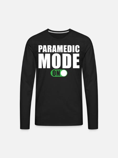 Paramedic Mode on - Men's Premium Long Sleeve T-Shirt - black
