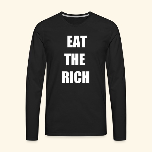 eat the rich wht - Men's Premium Long Sleeve T-Shirt