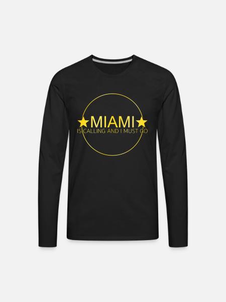 Miami saying - Men's Premium Long Sleeve T-Shirt - black