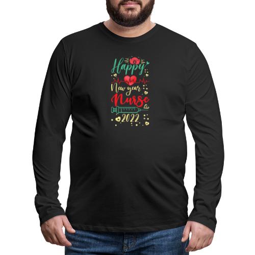 Funny New Year Nurse T-shirt - Men's Premium Long Sleeve T-Shirt