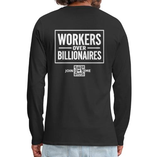 Workers Over Billionaires (white, back-facing) - Men's Premium Long Sleeve T-Shirt