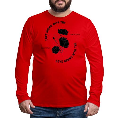 Love Grows With The Sun Of Faith - Men's Premium Long Sleeve T-Shirt
