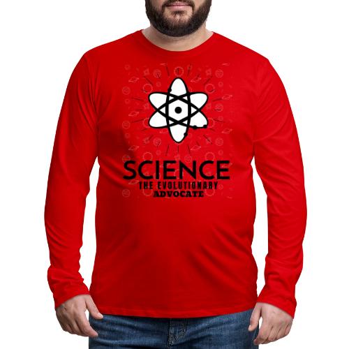 Science The Evolutionary Advocate - Men's Premium Long Sleeve T-Shirt