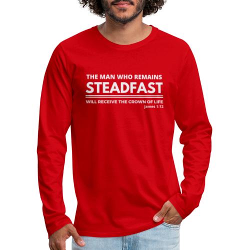The Man Who Remains Steadfast - Men's Premium Long Sleeve T-Shirt