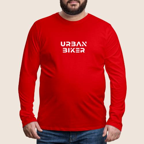 Urban Biker White - Men's Premium Long Sleeve T-Shirt