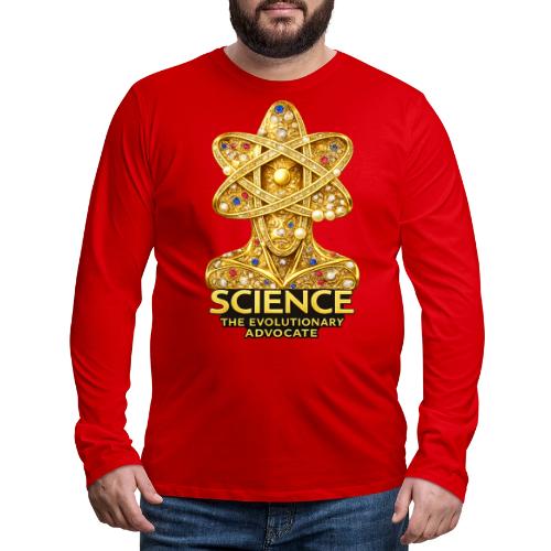 Science the Evolutionary Advocate - Men's Premium Long Sleeve T-Shirt