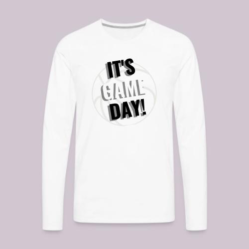 It's Game Day Basketball - Men's Premium Long Sleeve T-Shirt
