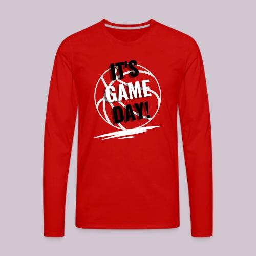 It's Game Day Basketball - T-shirt Premium à manches longues pour hommes