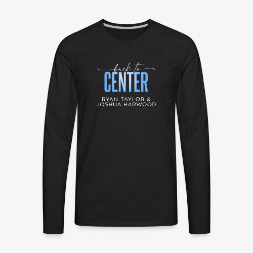 Back to Center Title White - Men's Premium Long Sleeve T-Shirt