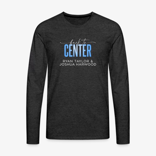 Back to Center Title White - Men's Premium Long Sleeve T-Shirt