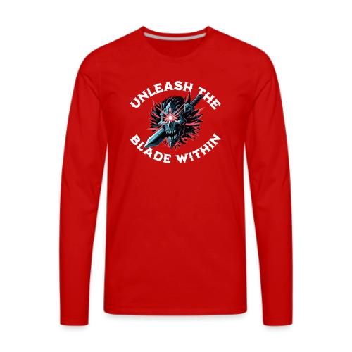 Unleash the Blade Within - Men's Premium Long Sleeve T-Shirt