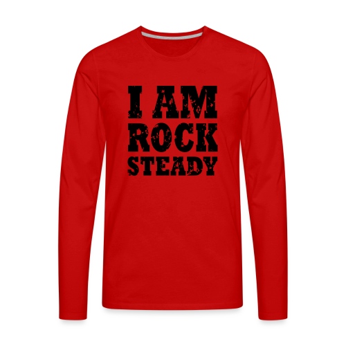WPC I Am Rock Steady T sh - Men's Premium Long Sleeve T-Shirt