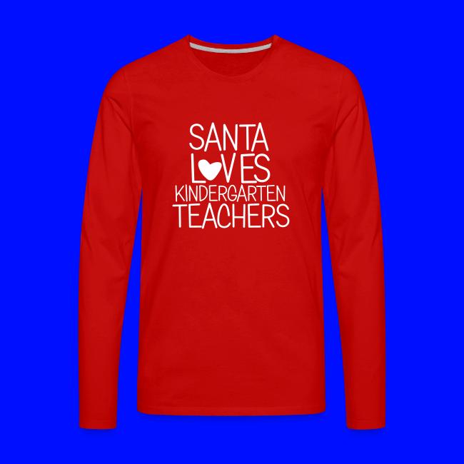 Santa Loves Kindergarten Teachers Christmas Tee