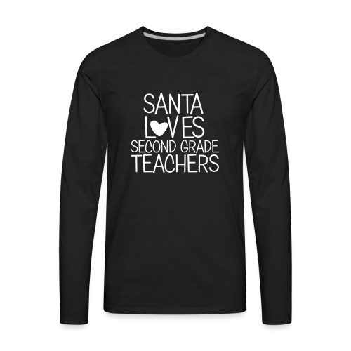 Santa Loves Second Grade Teachers Christmas Tee - Men's Premium Long Sleeve T-Shirt