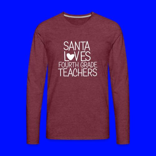 Santa Loves Fourth Grade Teachers Christmas Tee - Men's Premium Long Sleeve T-Shirt