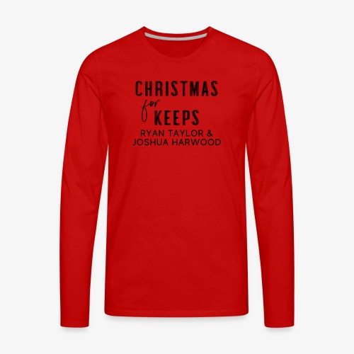 Christmas for Keeps Title Block - Black Font - Men's Premium Long Sleeve T-Shirt