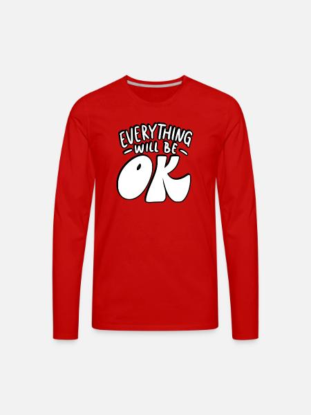 Everything Will Be OK - Men's Premium Long Sleeve T-Shirt - red