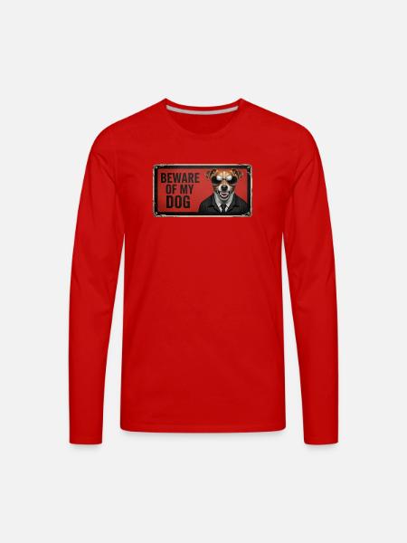 Beware of my dog - Men's Premium Long Sleeve T-Shirt - red