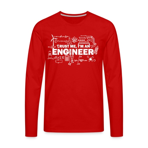 Trust Me, I'm Engineer - Men's Premium Long Sleeve T-Shirt