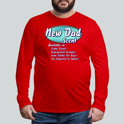 New Dad Scent - Men's Premium Long Sleeve T-Shirt