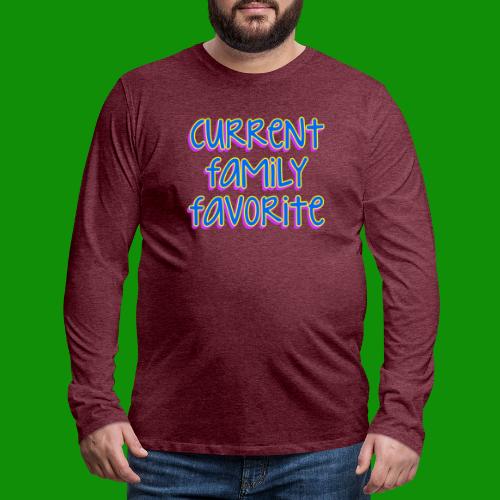 Current Family Favorite - Men's Premium Long Sleeve T-Shirt