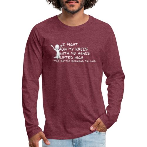 Fight on my knees - Men's Premium Long Sleeve T-Shirt