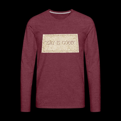 gay is good grave - Men's Premium Long Sleeve T-Shirt