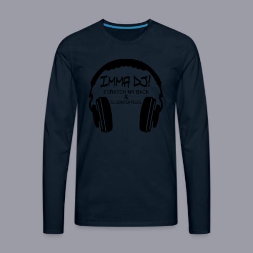 I'M A DJ! - Men's Premium Long Sleeve T-Shirt