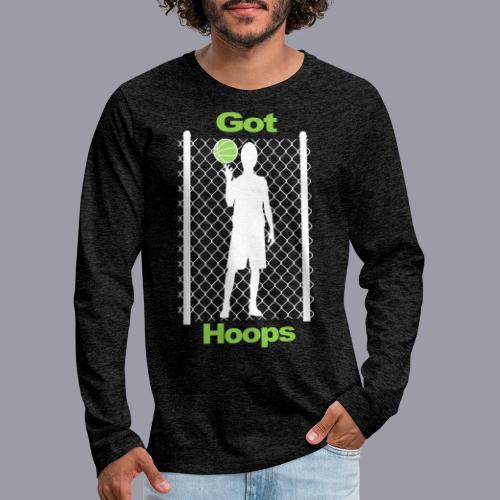 GOT HOOPS - Men's Premium Long Sleeve T-Shirt