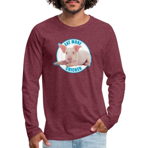 Eat more chicken - Sweet piglet print - Men's Premium Long Sleeve T-Shirt