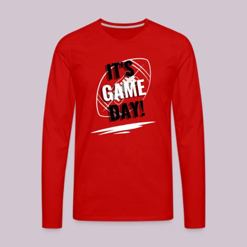 It's Game Day Football - Men's Premium Long Sleeve T-Shirt