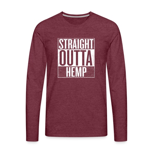 Straight Outta Hemp - Men's Premium Long Sleeve T-Shirt