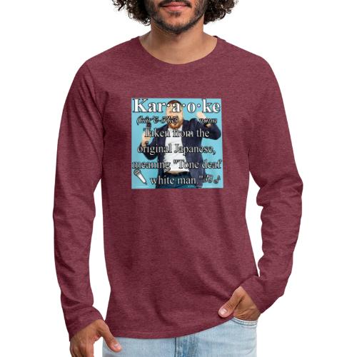 Karaoke - Men's Premium Long Sleeve T-Shirt