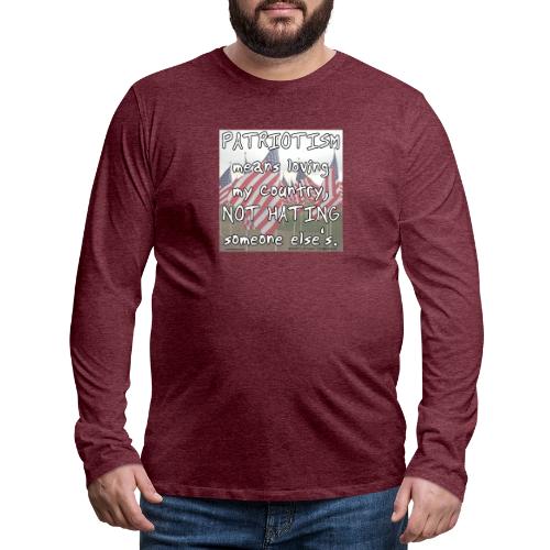 Patriotism - Men's Premium Long Sleeve T-Shirt