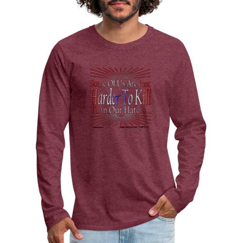 Harder Than Our Haters USA - Men's Premium Long Sleeve T-Shirt