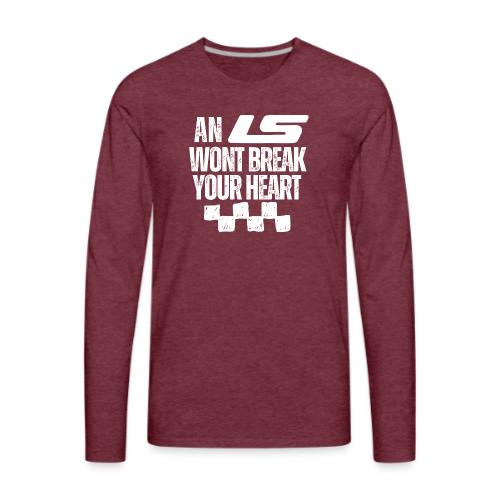 AN LS WONT BREAK YOUR HEART - Men's Premium Long Sleeve T-Shirt