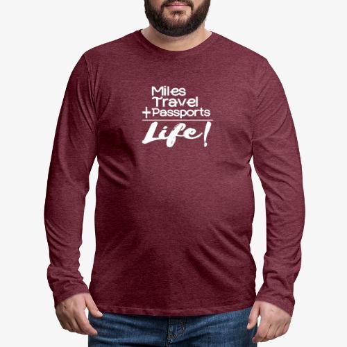 Travel Is Life - Men's Premium Long Sleeve T-Shirt