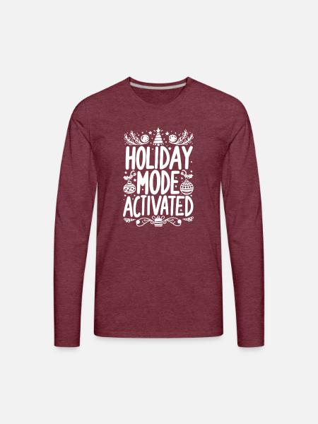 Holiday Mode Activated - Men's Premium Long Sleeve T-Shirt - heather burgundy