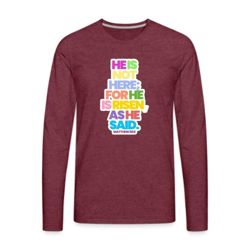 HE IS RISEN 2.0 - Men's Premium Long Sleeve T-Shirt