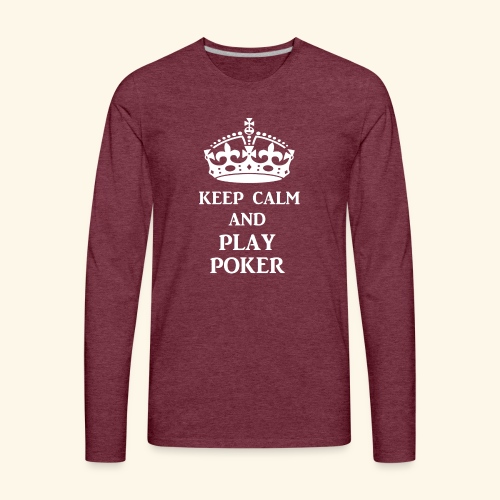 keep calm play poker wht - Men's Premium Long Sleeve T-Shirt
