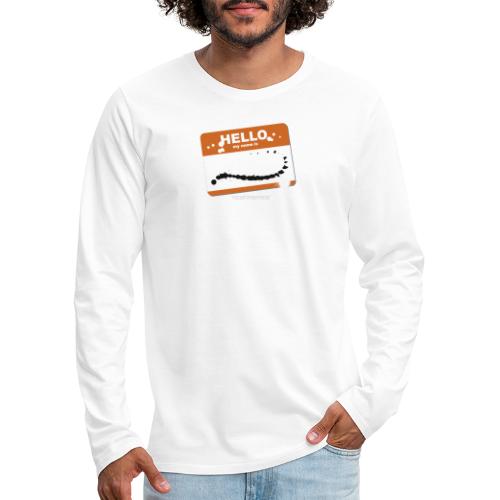 Hello my name is - Men's Premium Long Sleeve T-Shirt