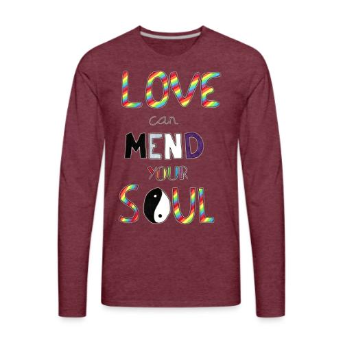 Love Can Mend Your Soul - Men's Premium Long Sleeve T-Shirt