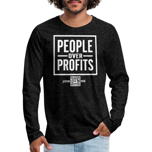 People Over Profits (white, front-facing) - Men's Premium Long Sleeve T-Shirt