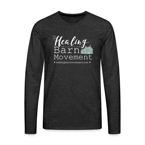 Healing Barn Movement - Men's Premium Long Sleeve T-Shirt